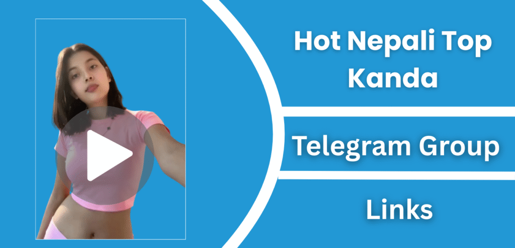 Hot Nepali Top Kanda Telegram Link Join