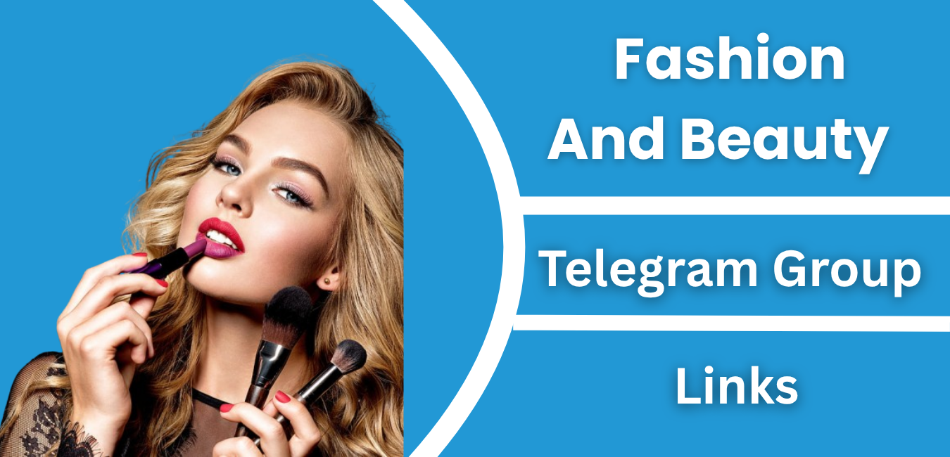 Fashion and Beauty Telegram Group Links Join