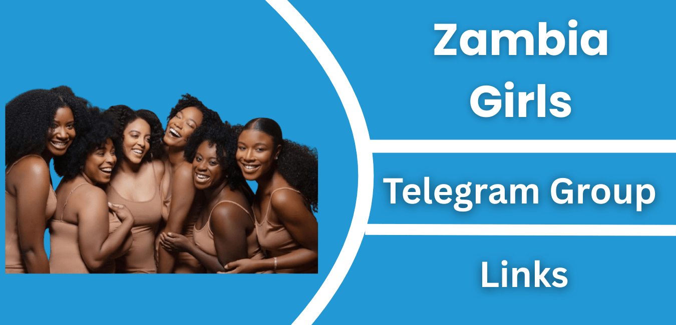 Zambia Girls Telegram Group Link & Channel Join